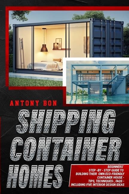 The Ultimate Guide To Shipping Container Homes